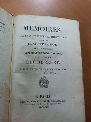 Mémoires, lettres et pièces authentiques touchant la vie et la mort du Duc de Berry