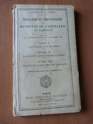 14-18. Règlement provisoire de manoeuvre de l'artillerie de campagne. 1914.