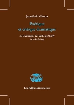 Poétique et critique dramatique : La dramaturgie de Hambourg (1769) de G.E. Lessing