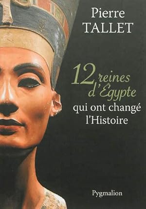 12 reines d'Egypte qui ont changé l'histoire.