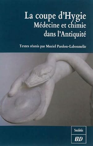 La coupe d'Hygie : médecine et chimie dans l'Antiquité