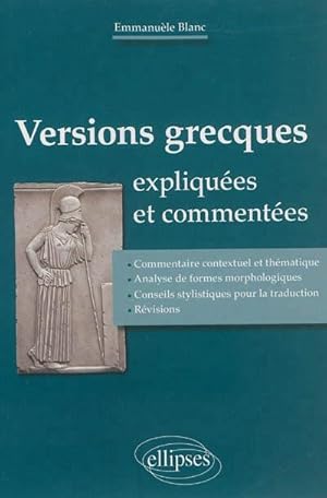 Versions grecques expliquées et commentées.