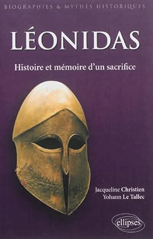 Léonidas. Histoire et mémoire d'un sacrifice