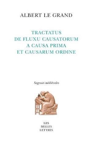 Le Traité du flux : Tractatus de fluxu causatorum a causa prima et causarum ordine