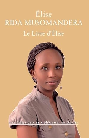 Le livre d?Élise. Rwanda (1994-2014),