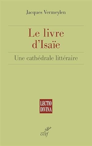 Le livre d?Isaïe. Une cathédrale littéraire