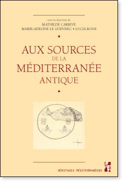 Aux sources de la Méditerranée antique