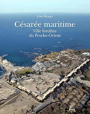 Césarée maritime. Ville fortifiée du Proche-Orient