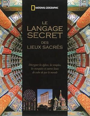 Le langage secret des lieux sacrés