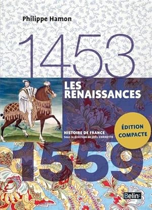 Les Renaissances (1453-1559) version compacte