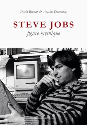 Steve Jobs, Figure Mythique (Verite Des Mythes)