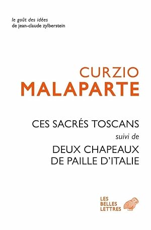 Ces Sacrés Toscans suivi de Deux chapeaux de paille d'Italie