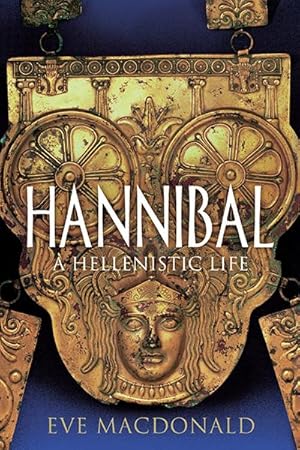 Hannibal: A Hellenistic Life