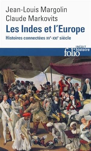 Les Indes et l'Europe : Histoires connectées XVe-XIXe siècles