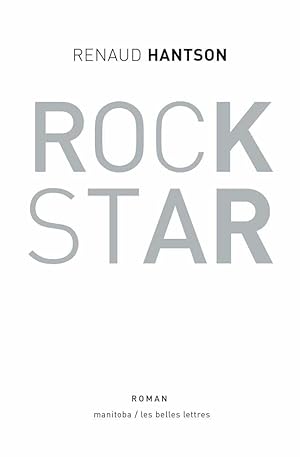 Rock Star. 48 heures d'une vie rêvée