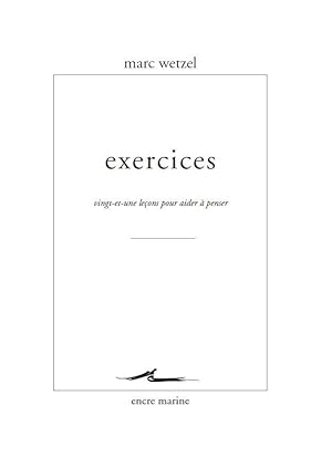 Exercices. Vingt-et-une leçons pour aider à penser