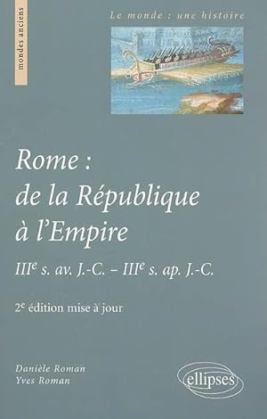 Rome. De la République à l'Empire, IIIe s. av. J.-C. - IIIe s. ap. J.-C.