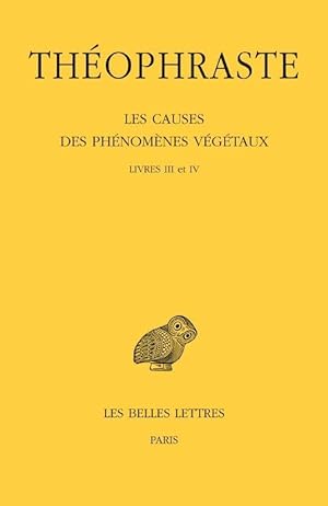 Les causes des phénomènes végétaux. Tome II: Livre III et IV