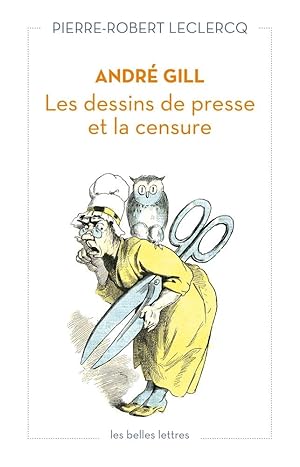 André Gill. Les dessins de presse et la censure