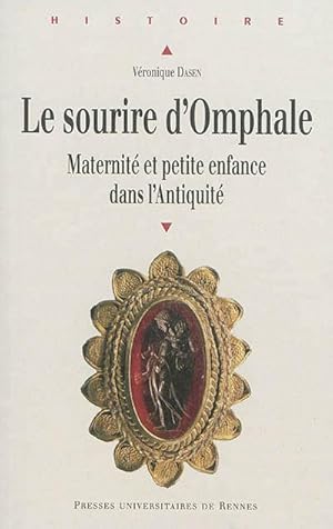 Le sourire d'Omphale. Maternité et petite enfance dans l'Antiquité