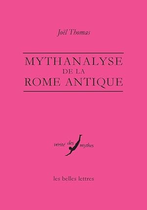 Mythanalyse de la Rome Antique.