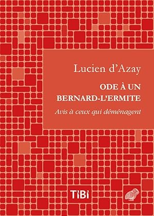 Ode à un Bernard-l'Ermite. Avis à ceux qui déménagent