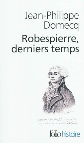 ROBESPIERRE DERNIERS TEMPS