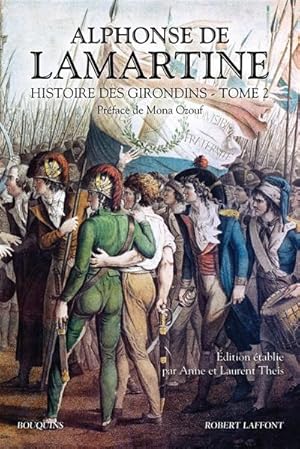 Histoire des Girondins Volume 1