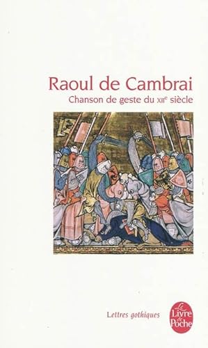 Raoul de Cambrai : chanson de geste du XIIe siècle