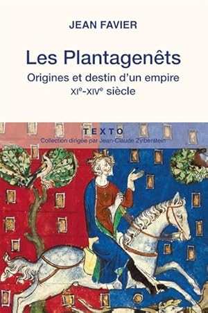 Les Plantagenêts : Origines et destin d'un empire, XIe-XIVe siècles