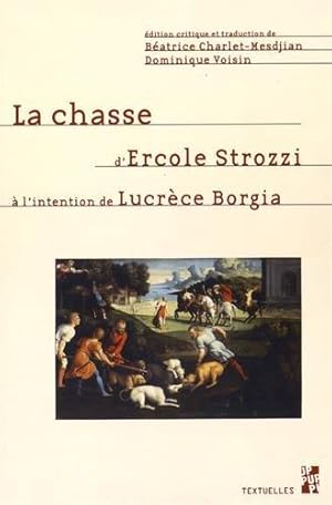 La chasse d'Ercole Strozzi à l'intention de Lucrèce Borgia