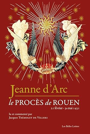 Jeanne d'Arc. Le procès de Rouen. 21 février-30 mai 1431