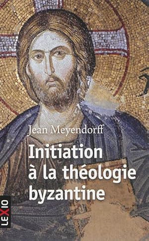 Initiation à la théologie byzantine.