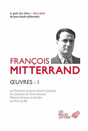 Oeuvres I. Les Prisonniers de guerre devant la politique ; Aux frontières de l'Union Française ; ...