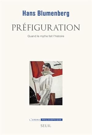 Préfiguration. Quand le mythe fait l'histoire