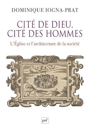 Cité de Dieu, cité des hommes. l'Eglise et l'architecture de la société, 1200-1500.