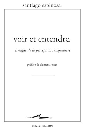 Voir et entendre. Critique de la perception imaginative