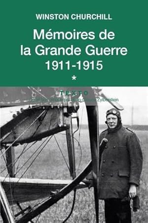 Mémoires de la Grande Guerre Tome 1. 1911-1915.