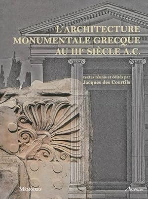 L'architecture monumentale grecque au IIIe siècle A.C