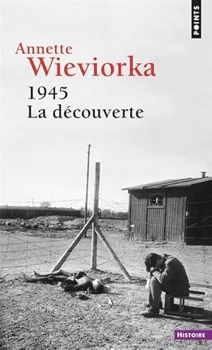 1945, la découverte