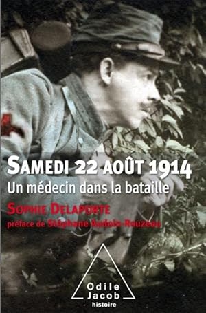 Samedi 22 aout 1914: Un médecin dans la bataille