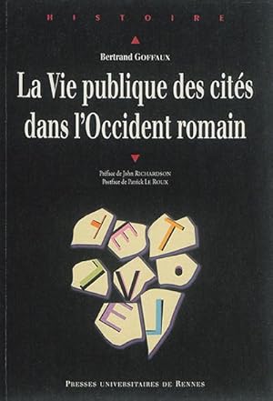 La vie publique des cités dans l'Occident romain.