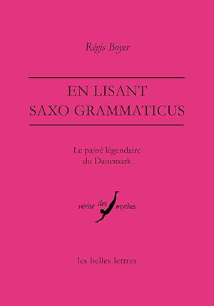 En lisant Saxo Grammaticus. Le passé légendaire du Danemark