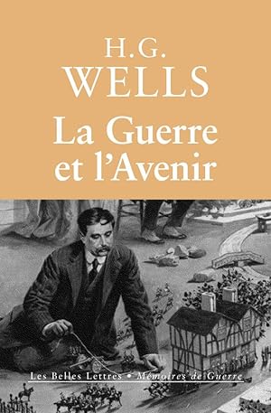 La Guerre et l'Avenir. L'Italie, la France et la Grande-Bretagne en Guerre