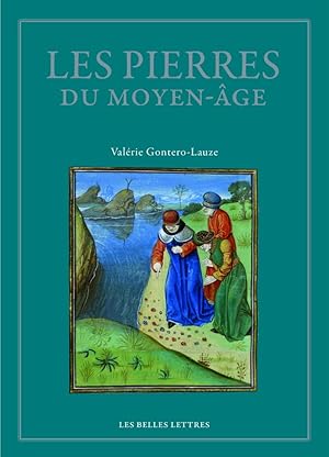 Les Pierres du Moyen Âge. Anthologie des lapidaires médiévaux.