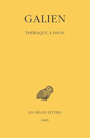 Oeuvres.Tome VI : Thériaque à Pison