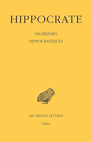 Tome XVI. Problèmes hippocratiques