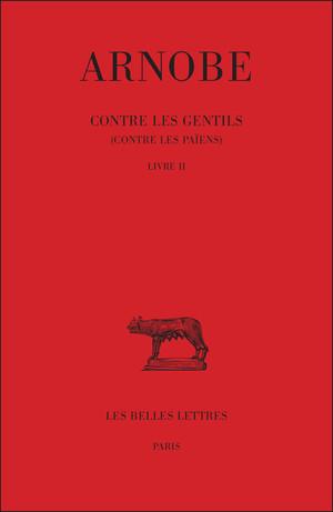 Contre les Gentils (Contre les Païens). Tome II : Livre II