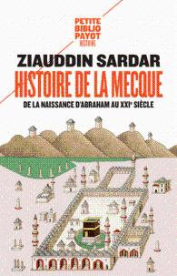 Histoire de La Mecque : De la naissance d'Abraham au XXIe siècle