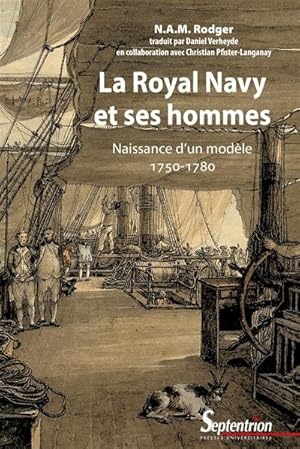 La Royal Navy et ses hommes: Naissance d'un modèle 1750-1780